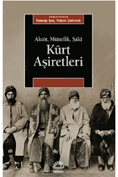 İletişim Yayınları Kürt Aşiretleri, Iletişim Yayınları Kolektif, Iletişim Yay...