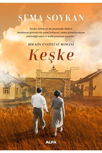 Alfa Yayıncılık Bir Köy Enstitüsü Keşke