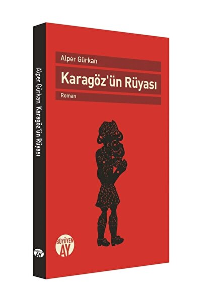 Büyüyen Ay Yayınları Karagöz'ün Rüyası - Alper Gürkan