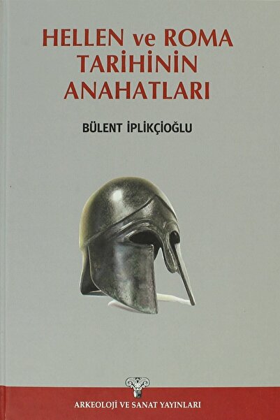 Arkeoloji ve Sanat Yayınları Hellen ve Roma Tarihinin Anahatları