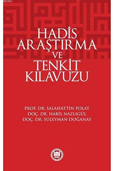 M. Ü. İlahiyat Fakültesi Vakfı Yayınları Hadis Araştırma Ve Tenkit Klavuzu