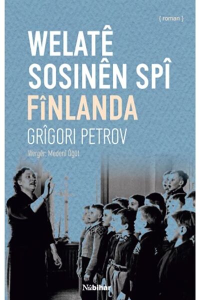 Nubihar Yayınları Welate Sosinen Spi Finlanda / Grigory Petrov / / 9786257383448