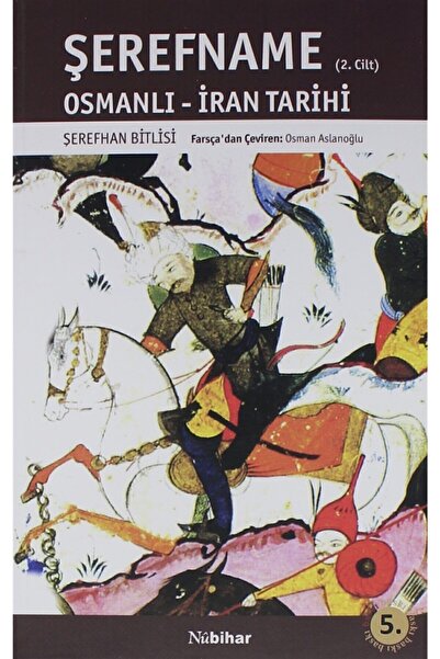 Nubihar Yayınları Şerefname (2. Cilt) - Şerefhan Bitlisi 9789944360920