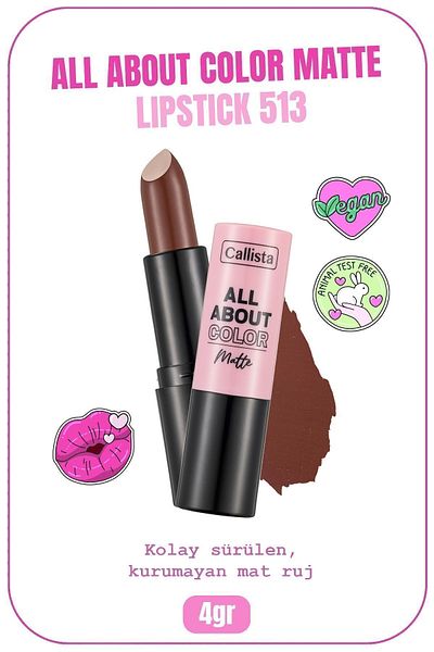 Callista All About Color Matte Lipstick Nemlendirici Mat Ruj - 513 هوت كاكاو - Kahverengi