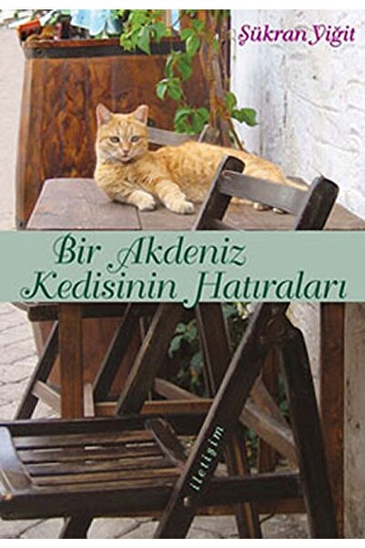 Genel Markalar Bir Akdeniz Kedisinin Hatıraları / Şükran Yiğit / / 9789750502880