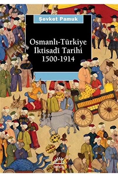 İletişim Yayınevi Osmanlı-türkiye Iktisadi Tarihi 1500 - 1914 / Şevket Pamuk ...