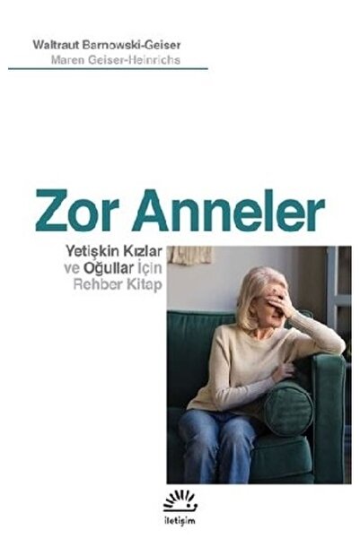 İletişim Yayınları Zor Anneler Kolektif Kitabı 214 Sayfa İletişim Yayınları