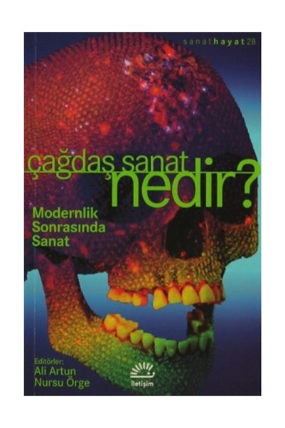 İletişim Yayınları Çağdaş Sanat Nedir? / Modernlik Sonrasında Sanat