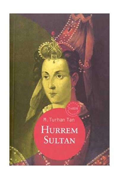 Oğlak Yayıncılık Hürrem Sultan - M. Turhan Tan 9789753296946