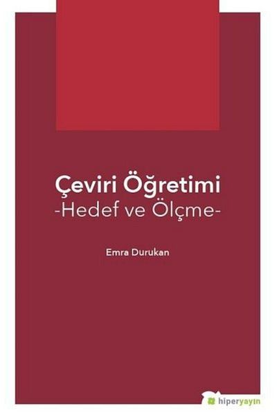 Hiperlink Yayınları Translation Teaching “target and Measuring” Emre Durukan9786052810644