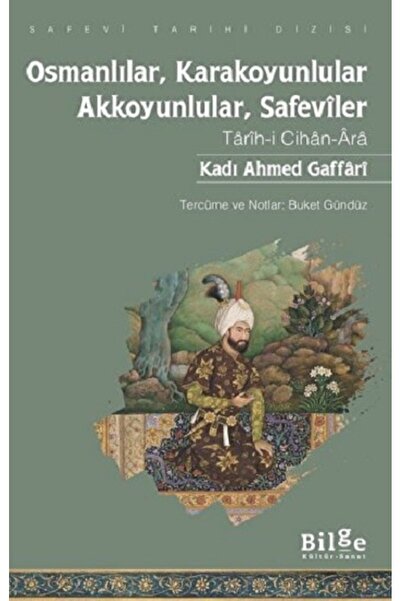 Bilge Kültür Sanat Osmanlılar, Karakoyunlular, Akkoyunlular, Safeviler