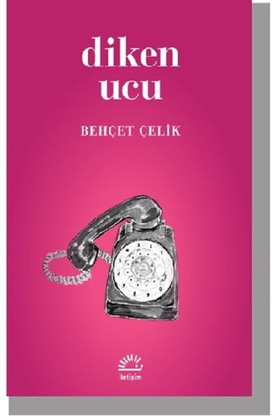 İletişim Yayınları Diken Ucu, Behçet Çelik, Iletişim Yayınları, Diken Ucu Kit...