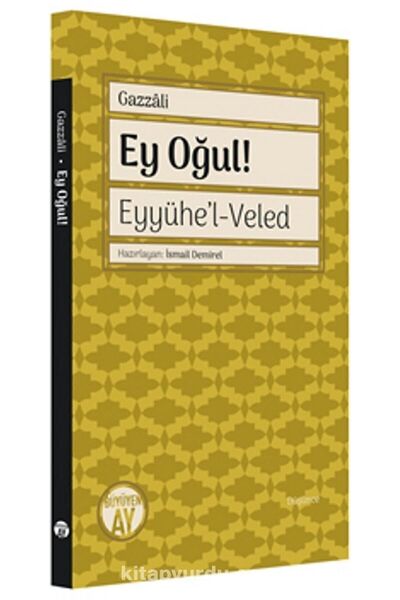 Genel Markalar Ey Oğul! Eyyühe'l - Veled / Imam Gazzali / / 9786257608473