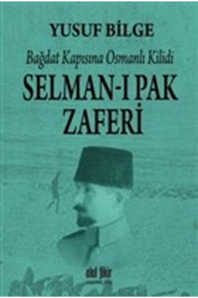 Akıl Fikir Yayınları Selman-ı Pak Zaferi - Yusuf Bilge