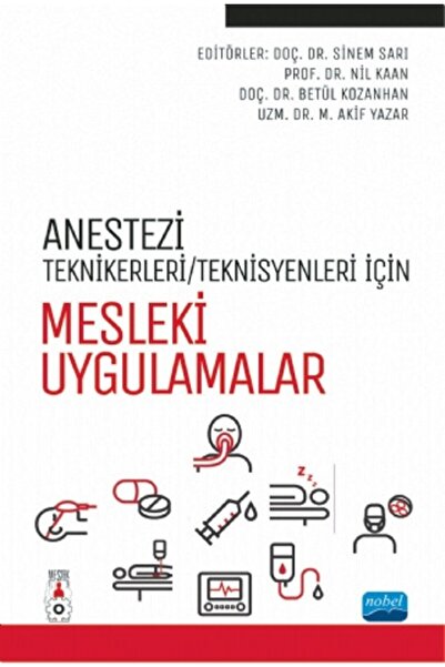 Nobel Akademik Yayıncılık Anesteziteknikerleri/teknisyenleri Için Mesleki Uyg...