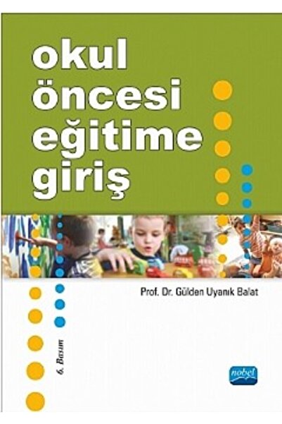 Nobel Akademik Yayıncılık Okul Öncesi Eğitime Giriş