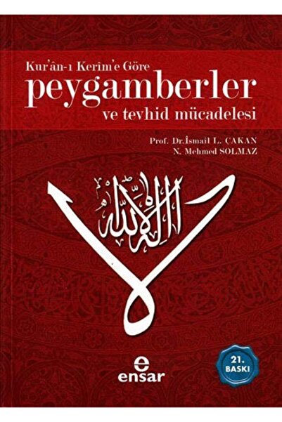 Ensar Neşriyat Kuranı Kerime Göre Peygamberler Ve Tevhid Mücadelesi