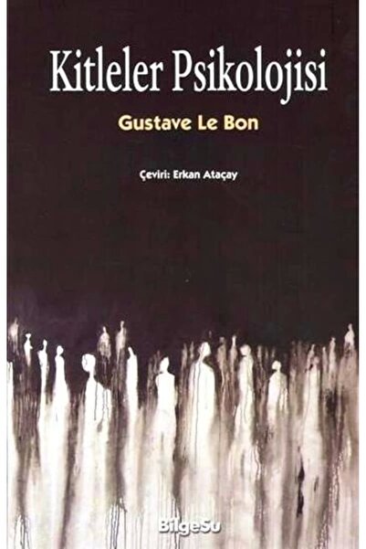 Bilgesu Yayıncılık Kitleler Psikolojisi - Gustave Le Bon -