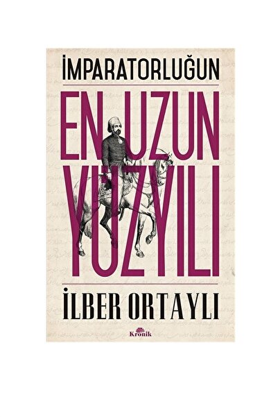 Kronik Kitap Imparatorluğun En Uzun Yüzyılı