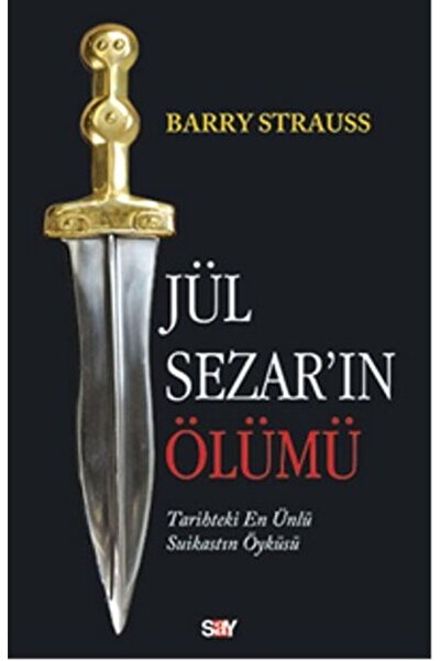 Say Yayınları Jül Sezar'ın Ölümü / Barry Strauss / Say Yayınları / 9786050204735