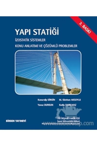 Birsen Yayınevi Yapı Statiği İzostatik Sistemler / Konuralp Girgin - M. Günha...