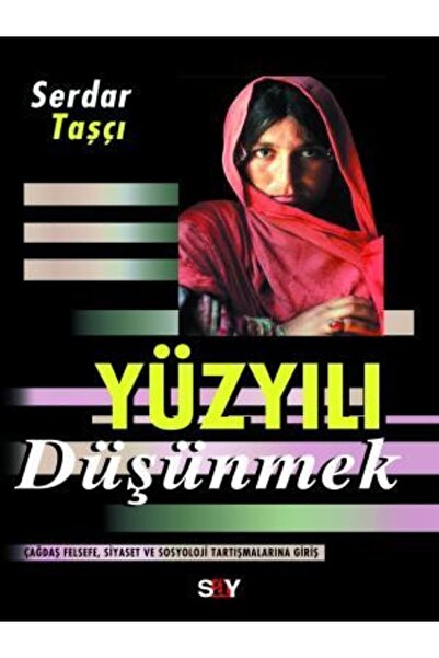 Say Yayınları Yüzyılı Düşünmek-mihenk Taşları 6
