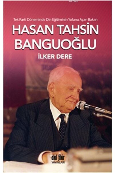 Akıl Fikir Yayınları Tek Parti Döneminde Din Eğitiminin Yolunu Açan Bakan: Ha...