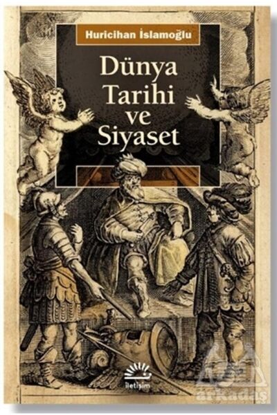 İletişim Yayınları Dünya Tarihi ve Siyaset cevşen-i Kebir Huricihan İslamoğlu