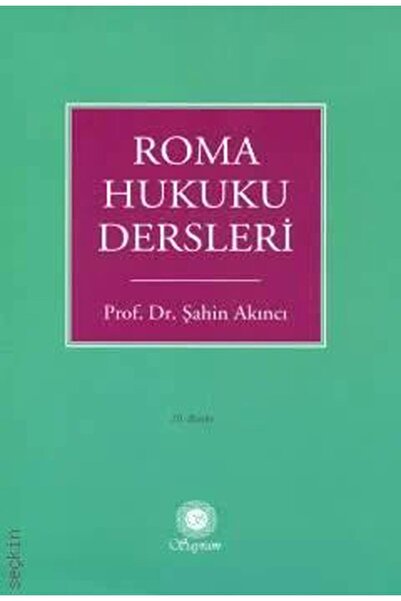 Sayram Yayınları Roma Hukuku Dersleri / (EN SON BASKIDIR)