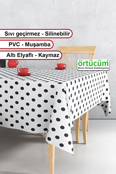 Örtücüm Siyah Beyaz Puantiyeli Silinebilir Pvc Muşamba Mutfak Masa Örtüsü Lek...