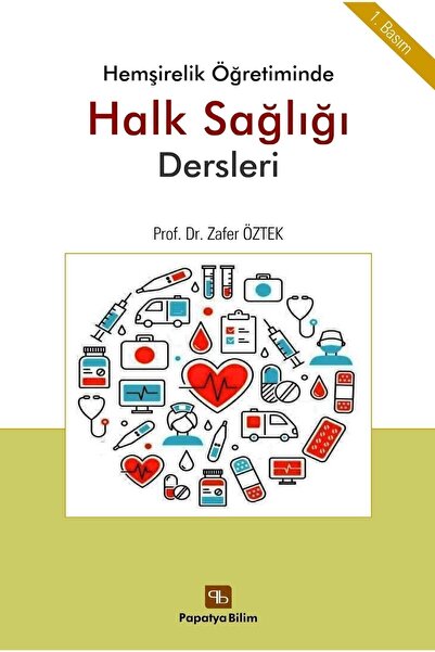 Papatya Bilim Hemşirelik Öğretiminde Halk Sağlığı Dersleri Zafer Öztek