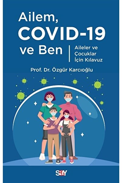 Say Yayınları Ailem Covid-19 ve Ben Aileler Ve Çocuklar Için Kılavuz