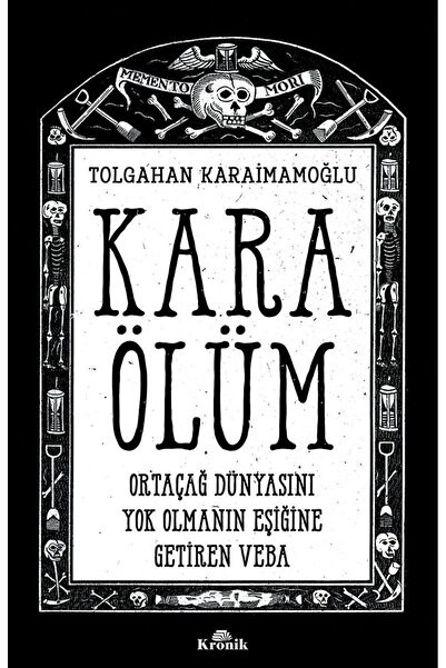 Kronik Kitap Kara Ölüm Ortaçağ Dünyasını Yok Olmanın Eşiğine Getiren Veba