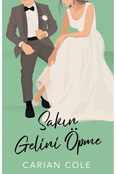 Martı Yayınları Sakın Gelini Öpme / Carian Cole / Martı Yayınları / 978625366...