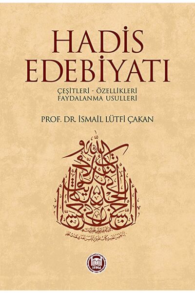 Genel Markalar Hadis Edebiyatı Çeşitleri Özellikleri Faydalanma Usulleri, Ism...
