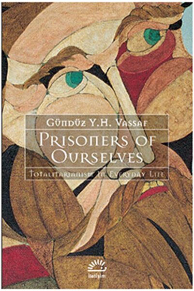 İletişim Yayınları Prisoners of Ourselves - Gündüz Vassaf