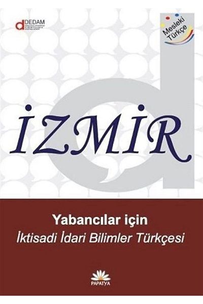 Papatya Yayıncılık Izmir: Economics Administrative Sciences for Foreigners / Prof. Doğan Günay Turkish