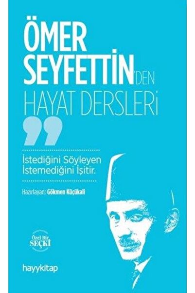 hayykitap Ömer Seyfettin den Hayat Dersleri