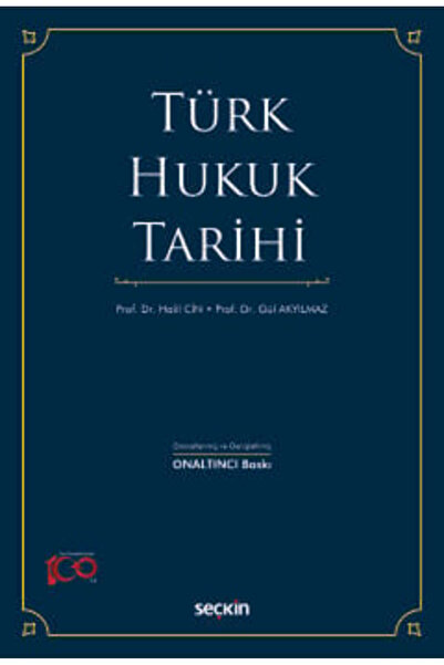 Seçkin Yayıncılık Türk Hukuk Tarihi Prof. Dr. Halil Cin,Prof. Dr. Sevgi Gül A...