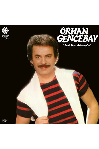 Genel Markalar Orhan Gencebay - Beni Biraz Anlasaydın (PLAK)