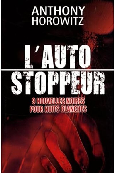 Hachette Lautostoppeur 9 Nouvelles Noires Pour Nuits Blanches