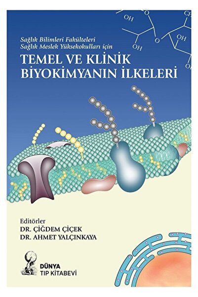 Dünya Tıp Kitabevi Temel ve Klinik Biyokimyanın Ilkeleri sağlık Bilimleri Fak...