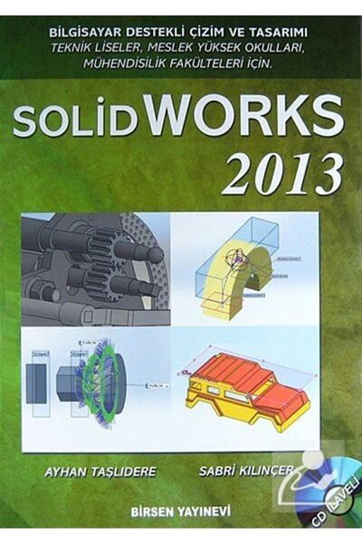 Birsen Yayınevi Solid Works 2013 & Bilgisayar Destekli Çizim Ve Tasarımı / Te...