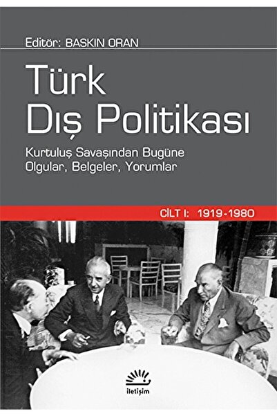İletişim Yayınları Türk Dış Politikası Cilt 1: 1919-1980 / Derleme / / 978975...