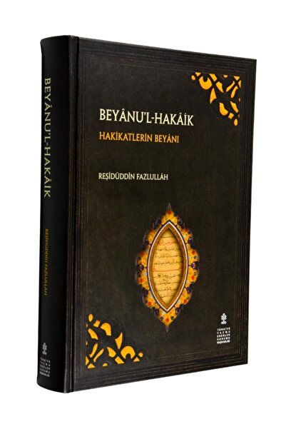 TÜRKİYE YAZMA ESERLER KURUMU BAŞKANLIĞI YAYINLARI Beyanul Hakaik