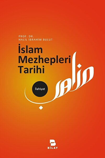 Bilimsel Araştırma Yayınları Islam Mezhepleri Tarihi - Halil Ibrahim Bulut
