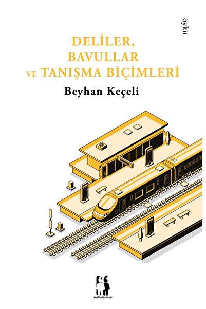 Metinlerarası Kitap Deliler, Bavullar ve Tanışma Biçimleri - Beyhan Keçeli
