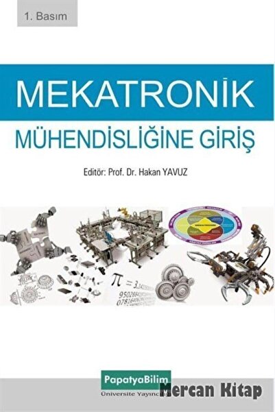 Papatya Bilim Mekatronik Mühendisliğine Giriş Papatya Bilim / Kolektif / / 97...