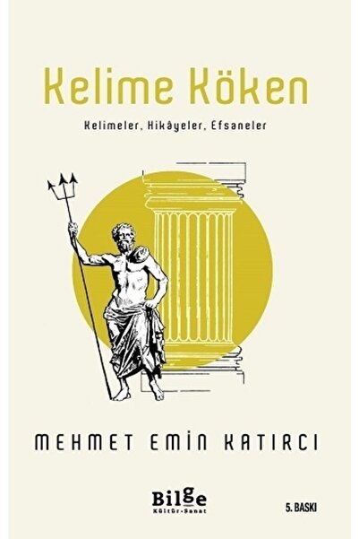 Bilge Kültür Sanat Kelime Köken Mehmet Emin Katırcı Bilge Kültür Sanat