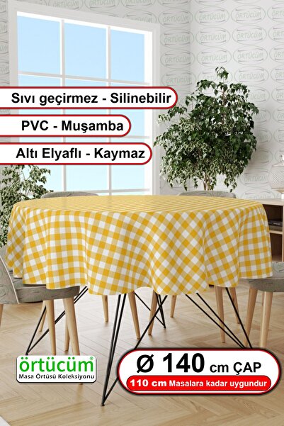 Örtücüm Sarı Beyaz Yuvarlak Astarlı Pvc Muşamba Mutfak Masa Örtüsü Leke Tutmaz Silinebilir Ekose Kareli